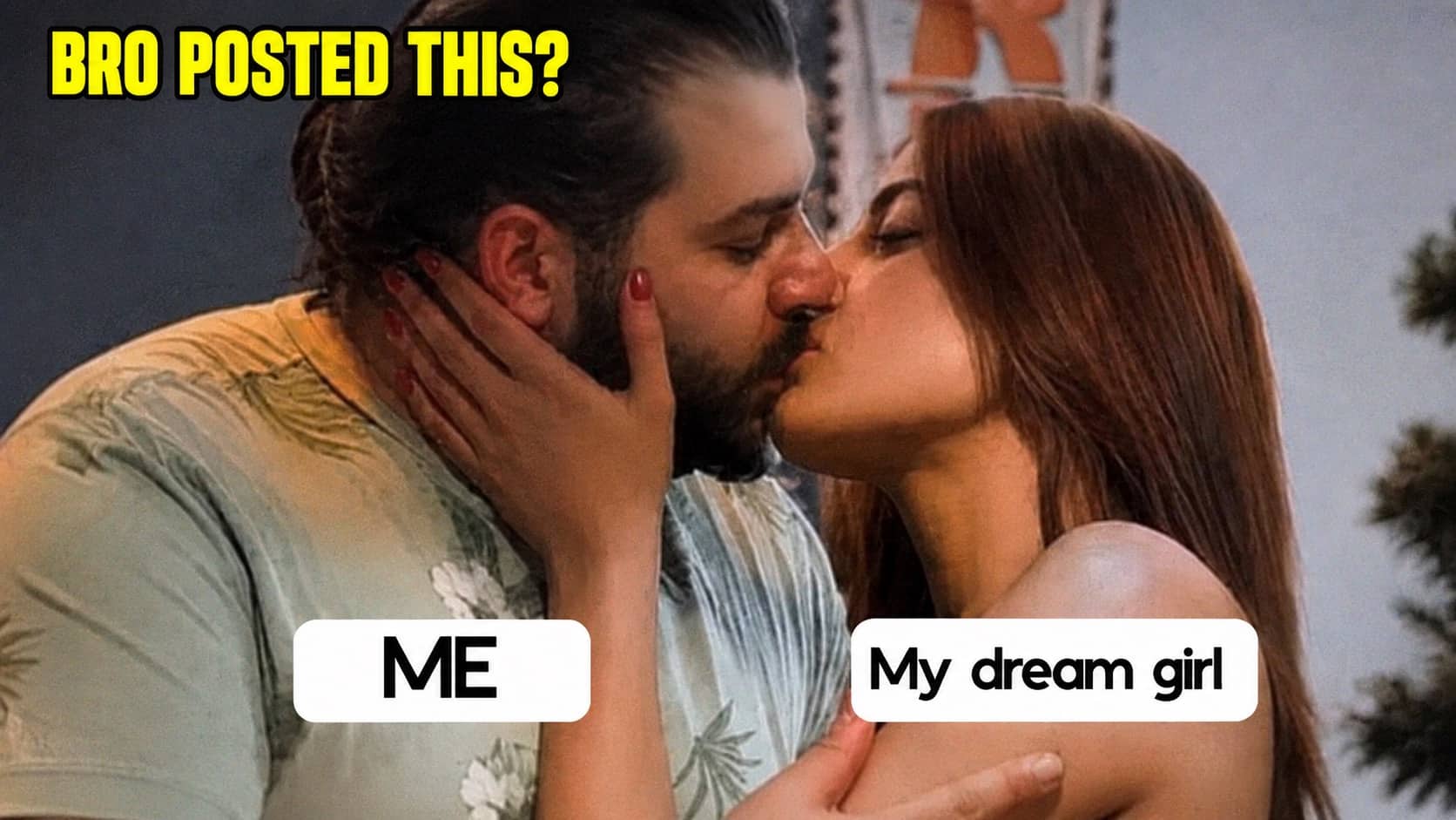 Man and woman kissing passionately labeled as me and my dream girl in cringe posts meme.