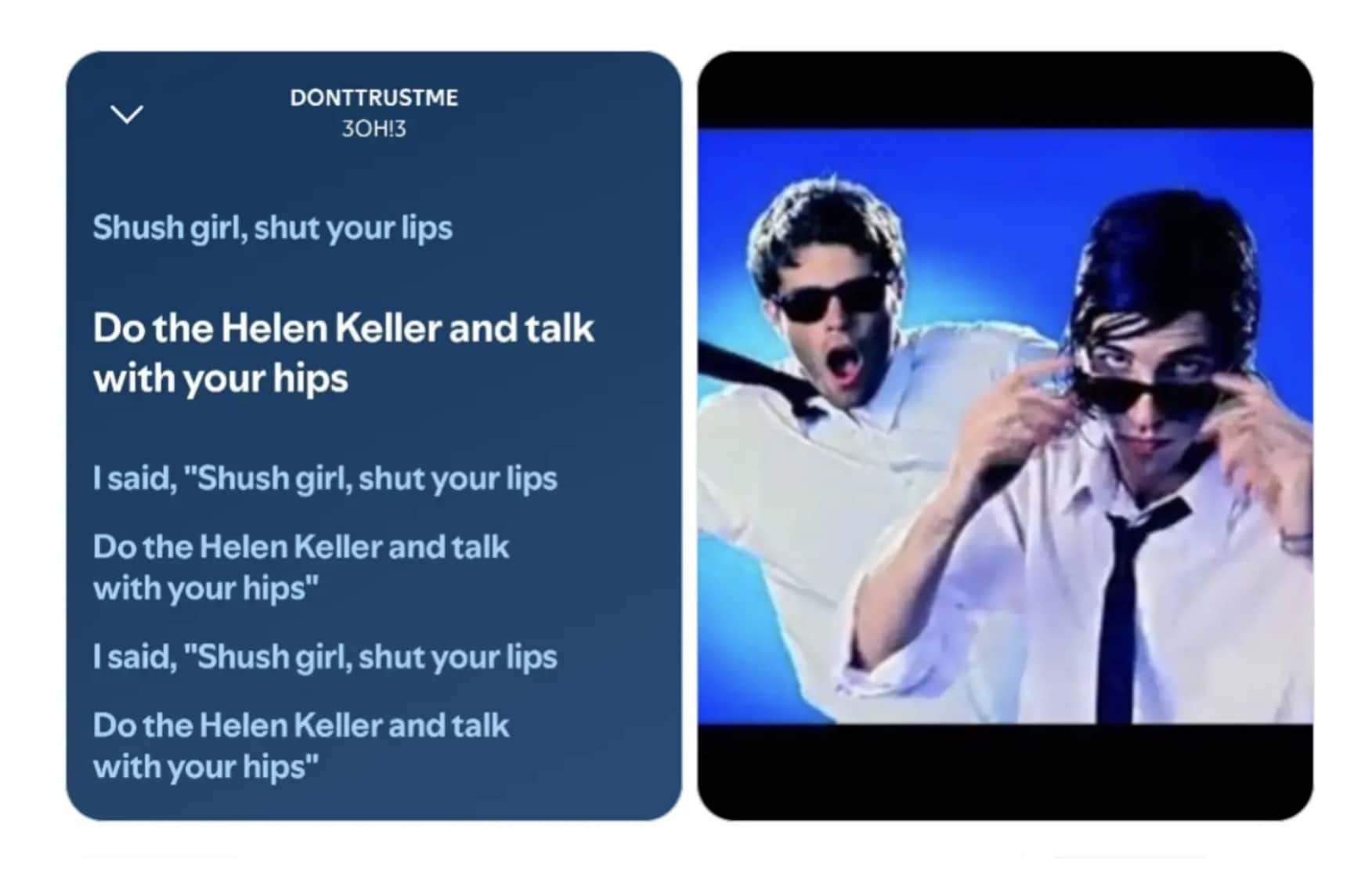 Side-by-side meme featuring song lyrics by 3OH!3 next to two men wearing sunglasses and ties.