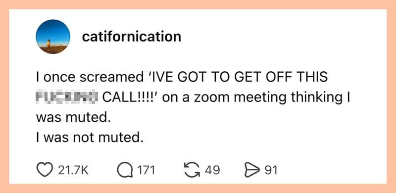Text post recalling a remote work blunder of screaming obscenities about needing to leave a Zoom call while mistakenly unmuted.