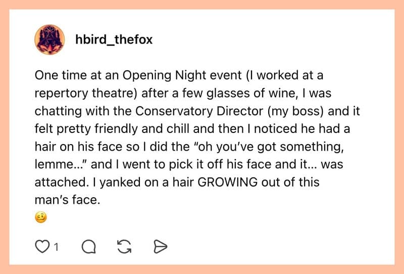 Text post sharing an awkward professional event story where an employee attempted to pick a stray hair off their boss's face, only to aggressively pluck a growing facial hair.