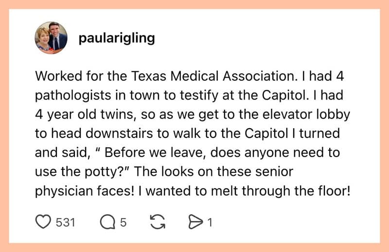 Social media post recalling an elevator moment asking four senior physician pathologists if anyone needed to "use the potty" before heading to state Capitol testimony.