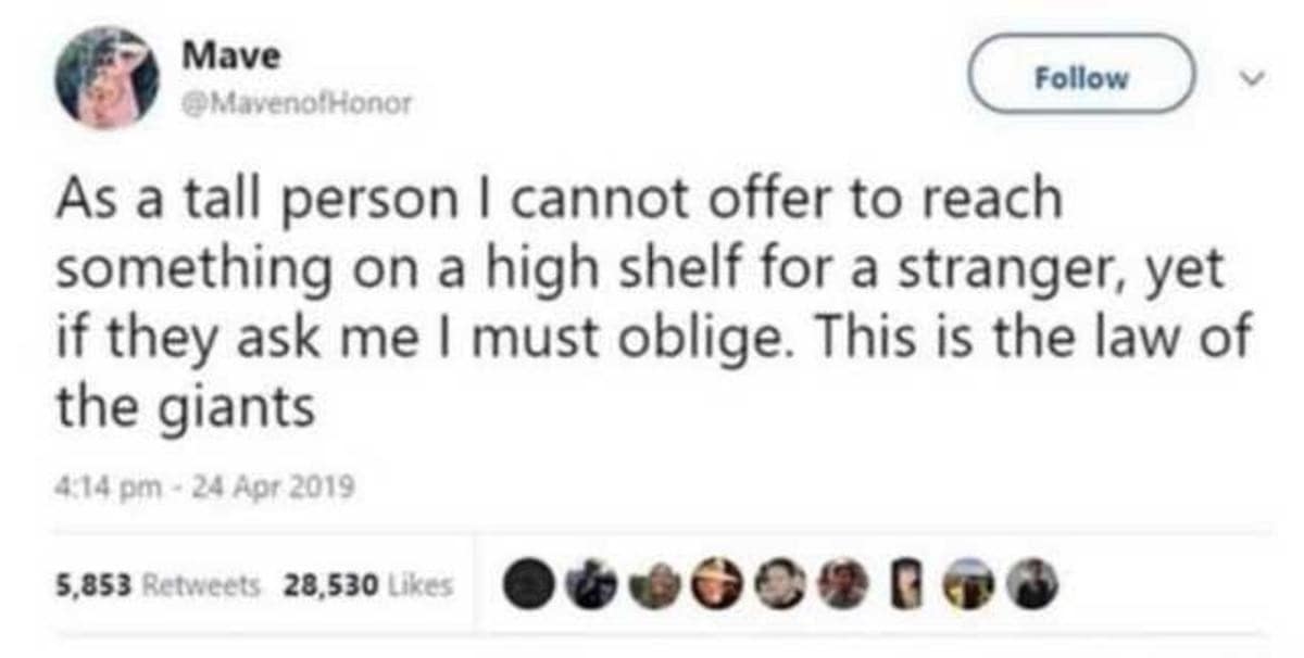 A height etiquette tweet featured as a classic meme by Mave describing the unwritten "law of the giants" where tall people are obligated to help strangers reach high shelves.