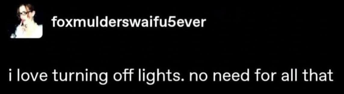 Dark mode text post expressing pure satisfaction with turning off indoor house lights because there is no need for illumination.