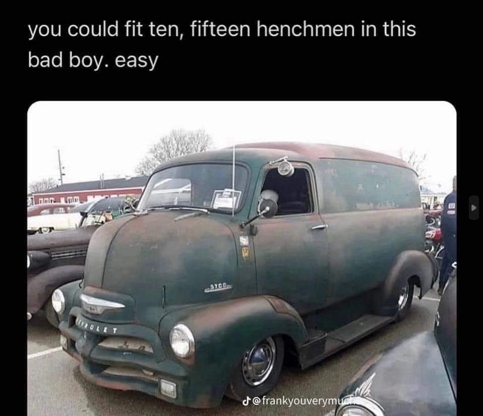 Weathered vintage green Chevrolet panel van parked outdoors, captioned with a car salesman joke about holding ten to fifteen villain henchmen easily.