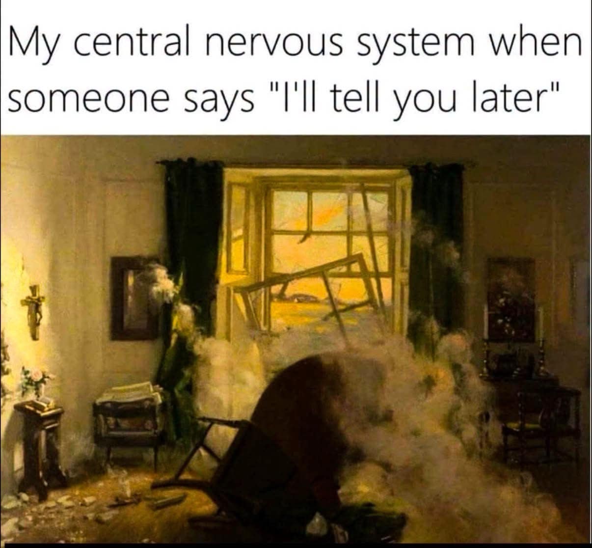 Classical fine art scene depicting a room engulfed in smoke and chaos, representing the immediate mental meltdown caused by the phrase "I'll tell you later."