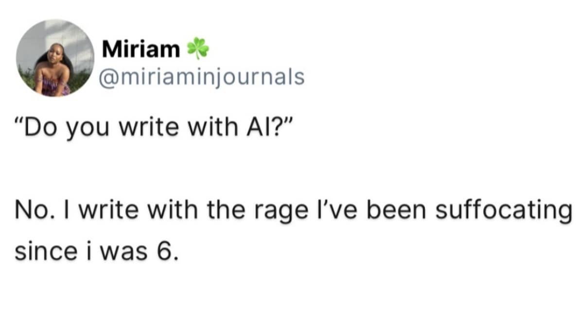 A sharp writing response tweet included as a classic meme where an author refutes using AI writing tools, claiming instead to write powered purely by suppressed childhood rage.