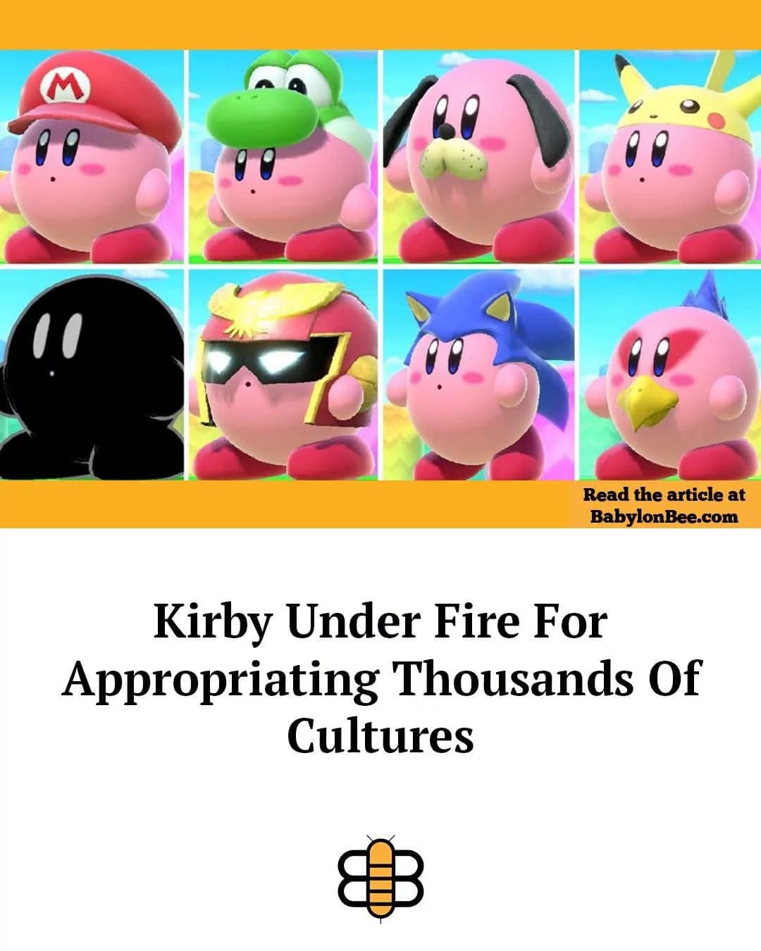 A gaming satire article screenshot operating as a classic meme showing various Kirby copy-ability costumes under a headline reading "Kirby Under Fire For Appropriating Thousands Of Cultures."