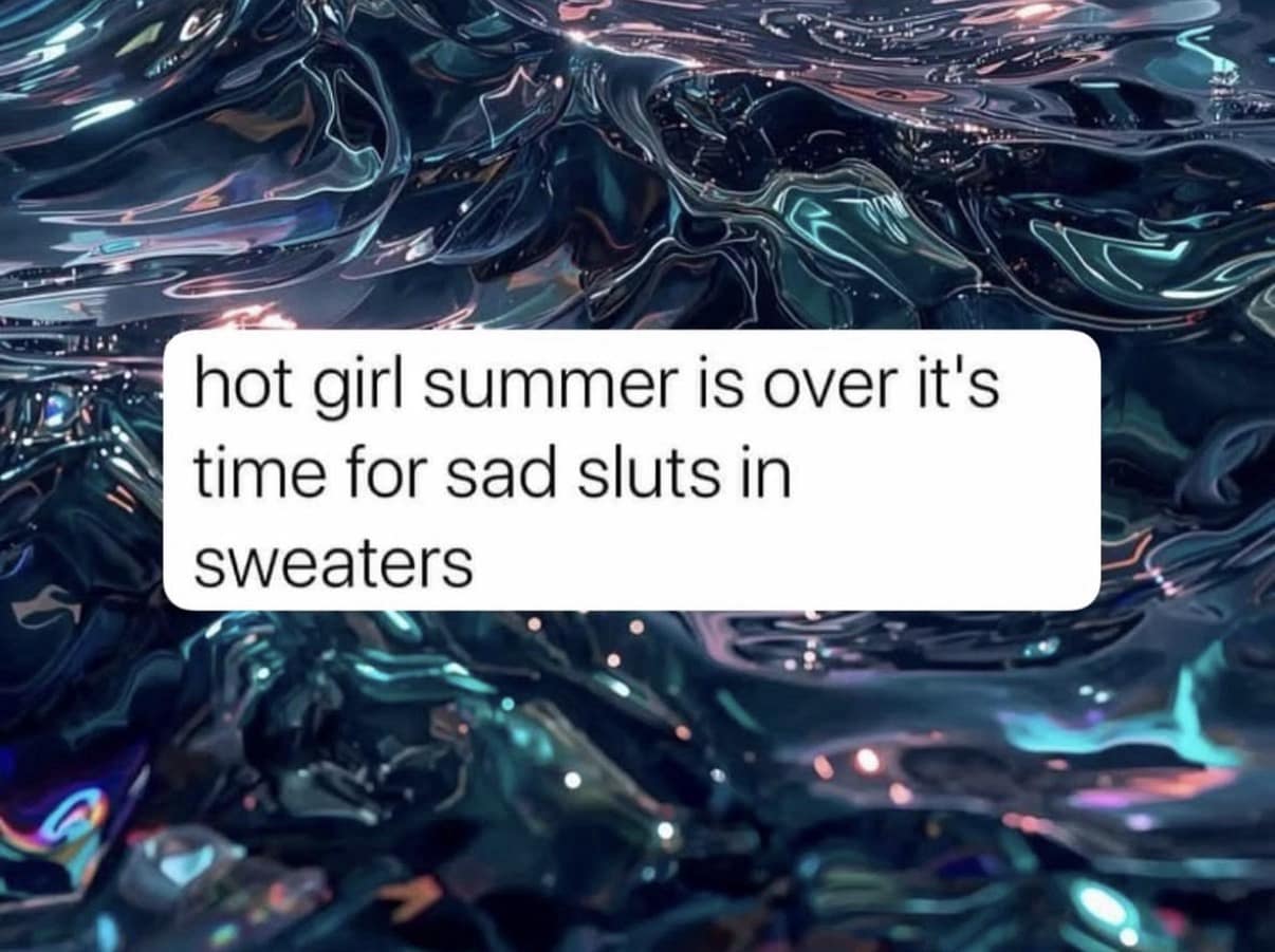Text banner overlaying a metallic fluid background announcing the seasonal transition from hot girl summer to autumnal sweater weather.