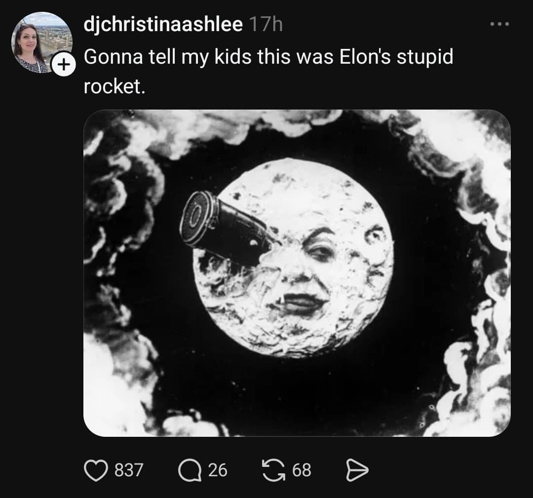 A pop culture history prank classic meme featuring the iconic man-in-the-moon bullet scene from Georges Méliès' 1902 film A Trip to the Moon, captioned "Gonna tell my kids this was Elon's stupid rocket."