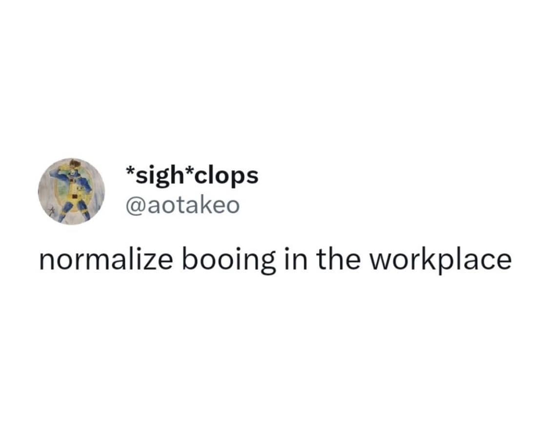 A concise corporate policy tweet functioning as a classic meme advocating to "normalize booing in the workplace."
