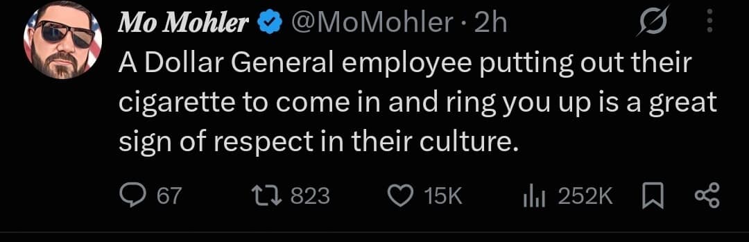 Text tweet joking about retail store culture and how a Dollar General worker putting out a cigarette to open a register shows supreme respect.