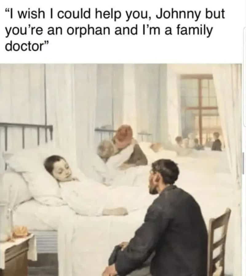 Medical technicality classical art meme showing a 19th-century physician kneeling beside a bedridden young boy in a hospital ward, captioned with a dark joke about a family doctor refusing to treat an orphan.