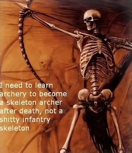 An undead archer draws back a bow made of skulls, accompanied by text emphasizing the need to practice archery now to avoid being an ordinary skeleton minion in a dnd meme.