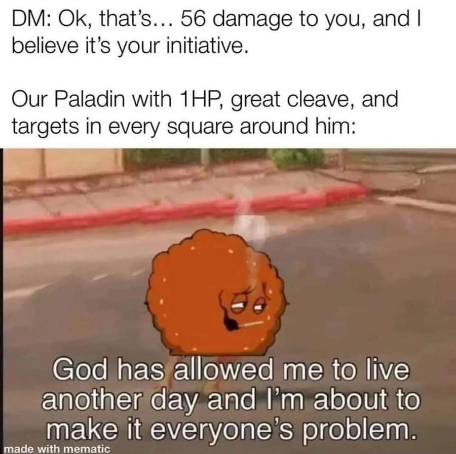 A desperate combat moment dnd meme featuring Meatwad smoking a cigarette under text describing a 1-HP Paladin about to unleash Great Cleave on surrounding enemies after surviving 56 damage.