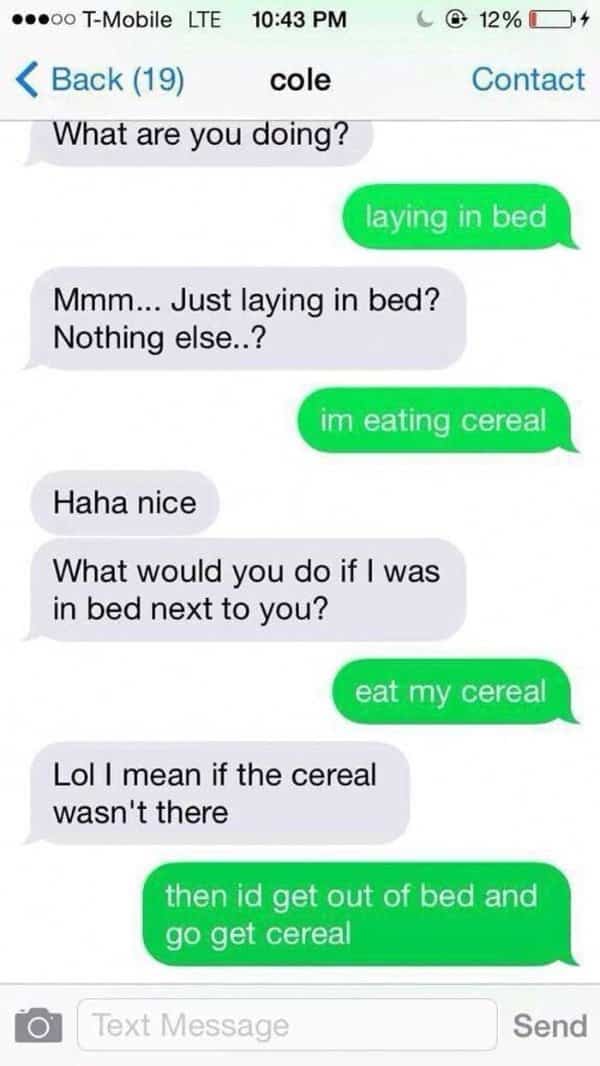 Flirty text fail where someone chooses eating cereal over a romantic invitation in bed.