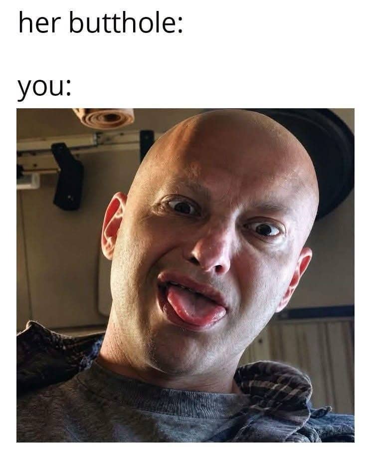 Adult humor funny meme featuring a close-up facial expression with tongue sticking out.
