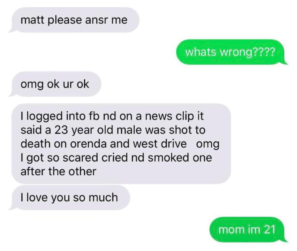 iMessage screenshot of an anxious mother panicking over a local news story about a 23-year-old victim, only for her son to remind her that he is 21.