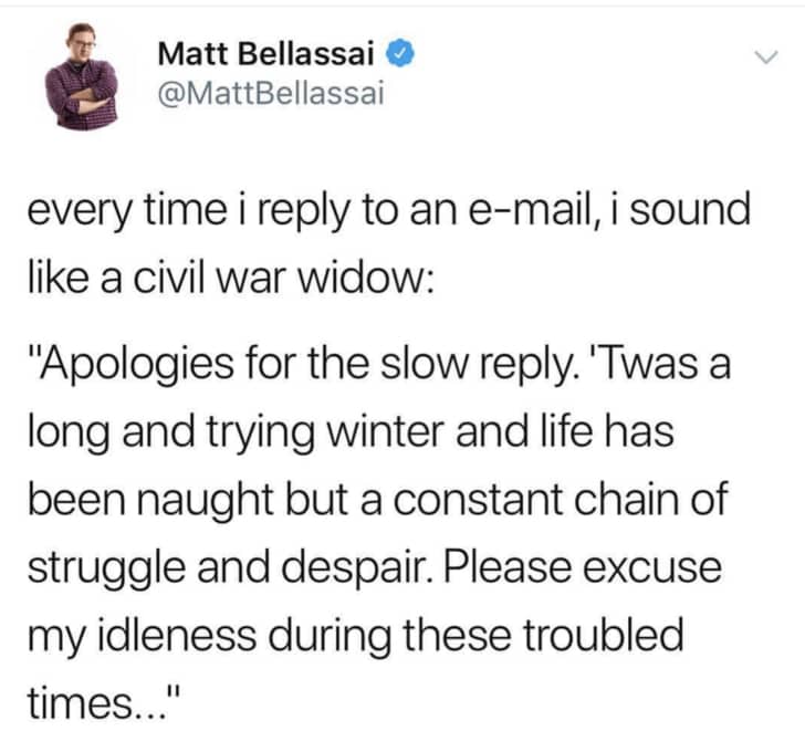 Social media post describing apologizing for slow email replies like a dramatic historical letter.