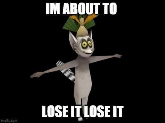 Low-polygon 3D rendering of King Julien T-posing against a black background with impact font reading "IM ABOUT TO LOSE IT LOSE IT," forming an intense hangover meme.