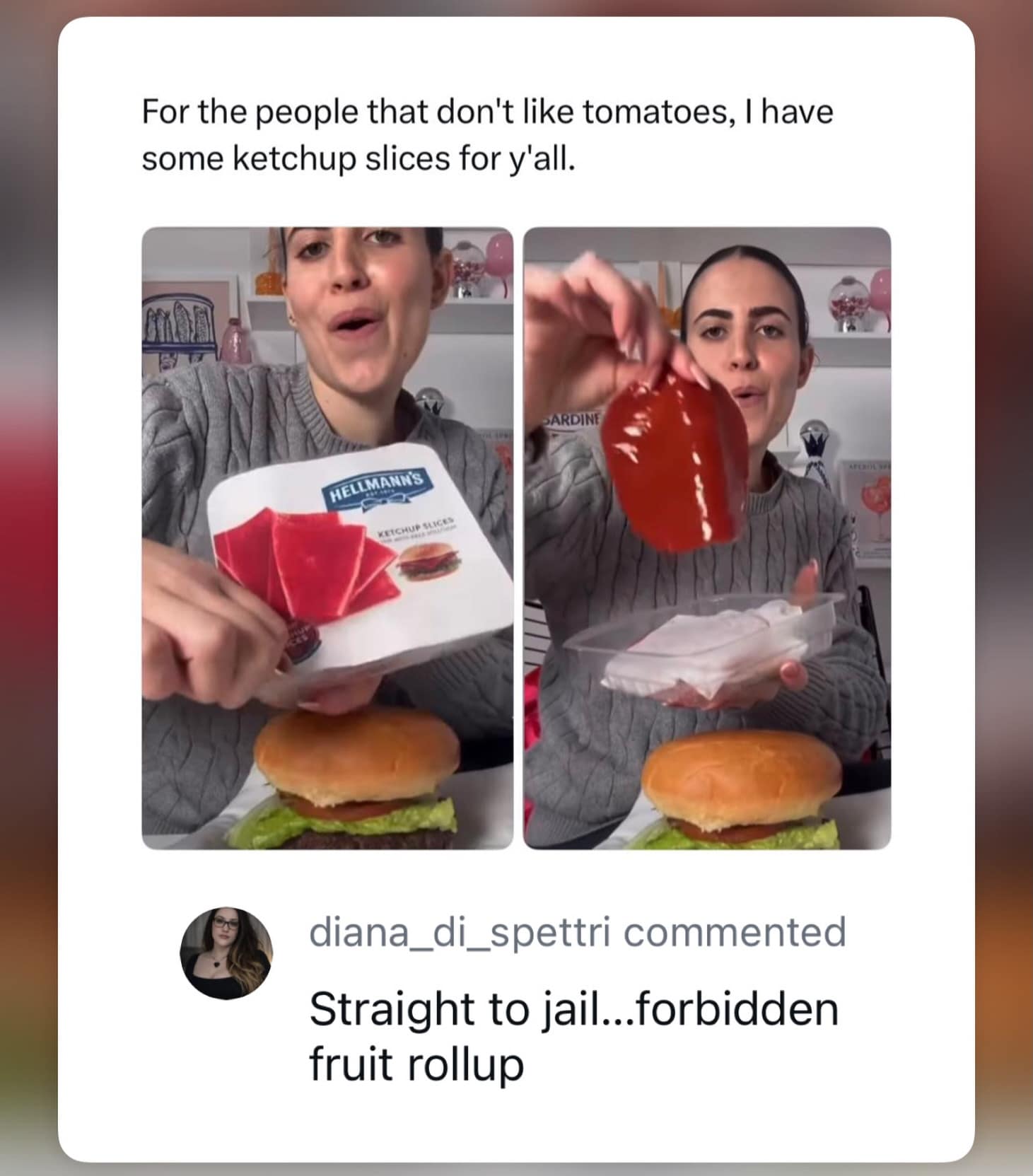 A woman holding up a gelatinous red "ketchup slice" over a hamburger, paired with a comment calling it a forbidden fruit roll-up in a meme dump food horror.
