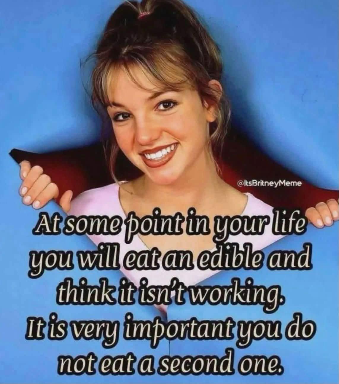Pop star Britney Spears tearing through a blue paper backdrop, paired with crucial advice about never taking a second edible when you think the first one isn't working.