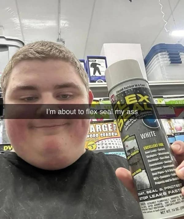 A hardware store selfie featured in a meme dump showing a guy holding a can of white Flex Seal liquid rubber spray, captioned "I'm about to flex seal my a*s."