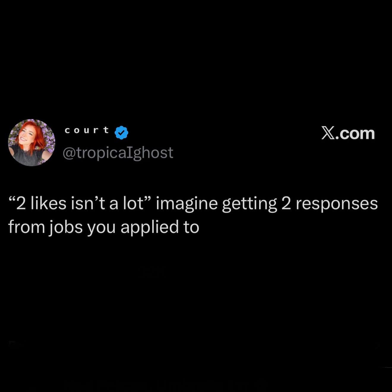 A tweet on a black background comparing receiving two social media likes to getting two callbacks from job applications in a hilarious meme.