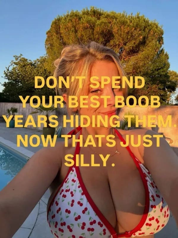 An encouraging poolside photo in the meme dump featuring a woman in a cherry-print bikini under yellow text urging people not to waste their best body years hiding themselves.
