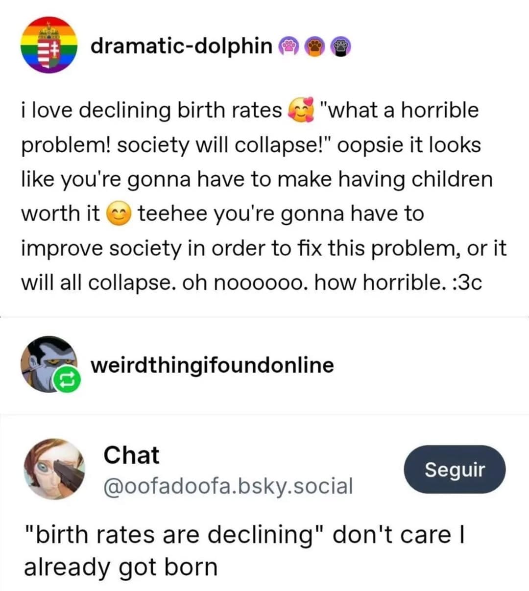 A viral social commentary thread in the meme dump discussing declining global birth rates, capped by a blunt user declaring they don't care because they were already born.