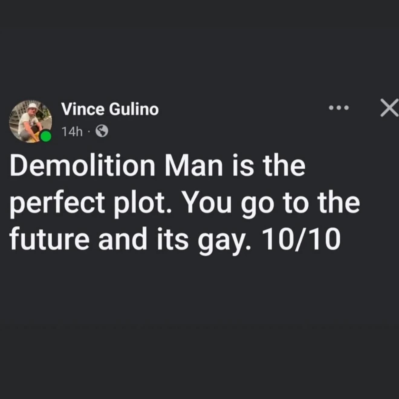 A social media hot take included in a meme dump praises the 90s action film Demolition Man as a perfect 10/10 plot because Sylvester Stallone travels to a gay future.
