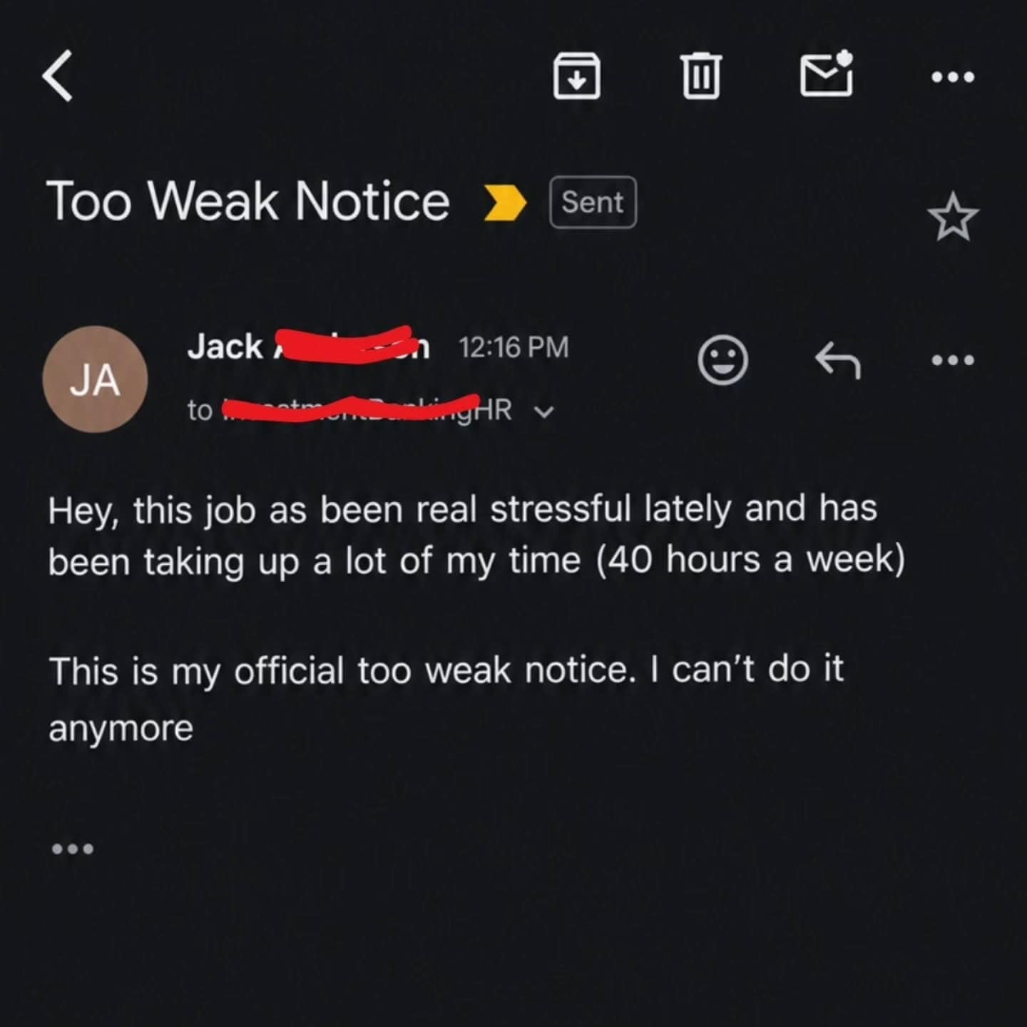 Official resignation email sent to Human Resources titled "Too Weak Notice," complaining that a standard 40-hour work week is taking up far too much personal time.