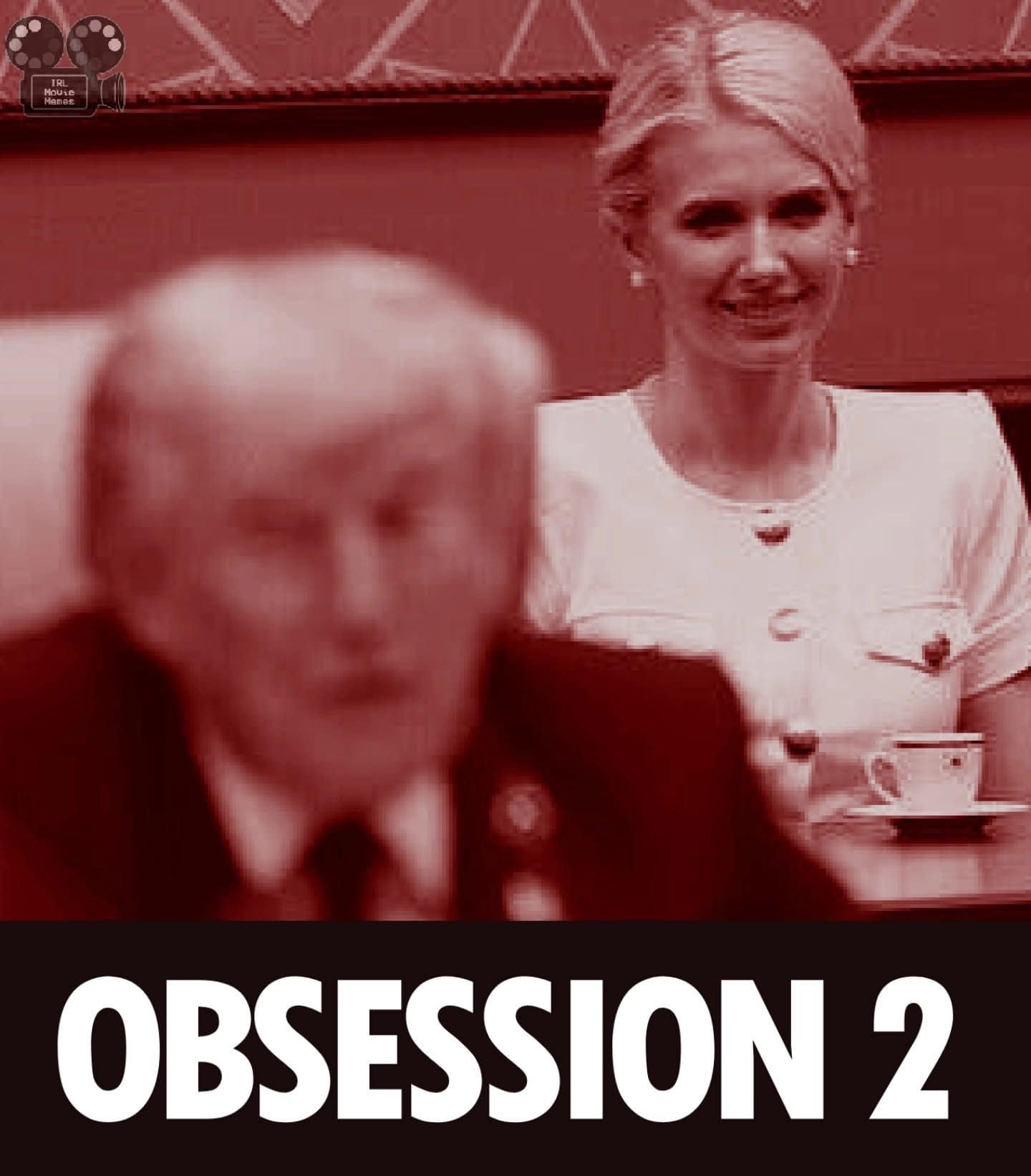 Red-filtered movie poster parody titled Obsession 2 featuring a blurry foreground shot of Donald Trump in a dramatic political meme dump.