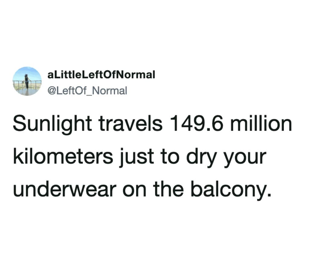 Text post reflecting on cosmic distances, noting that sunlight travels 149.6 million kilometers across space purely to dry wet laundry hanging on a balcony.