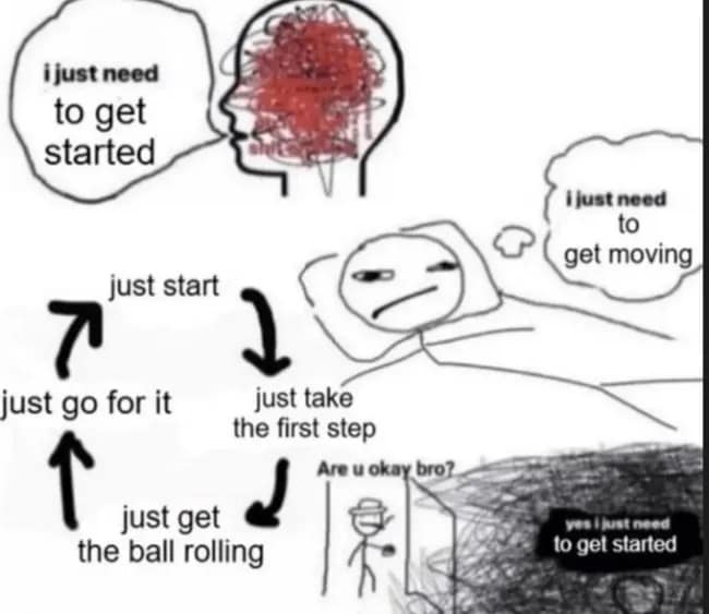 Crude hand-drawn diagram illustrating executive dysfunction, showing a person trapped in an endless loop of telling themselves to "just start" while remaining paralyzed in bed.