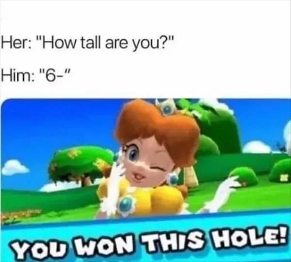 Video game screenshot of Princess Daisy winking beside the victory message "YOU WON THIS HOLE!", paired with text mocking instant dating success upon revealing a 6-foot height.