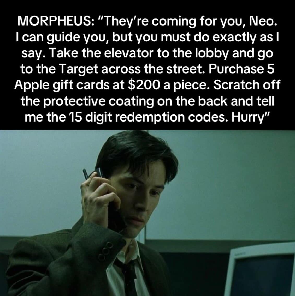 Keanu Reeves as Neo from The Matrix holding a phone, paired with text where Morpheus turns out to be a gift card scammer instructing him to buy Apple gift cards at Target.