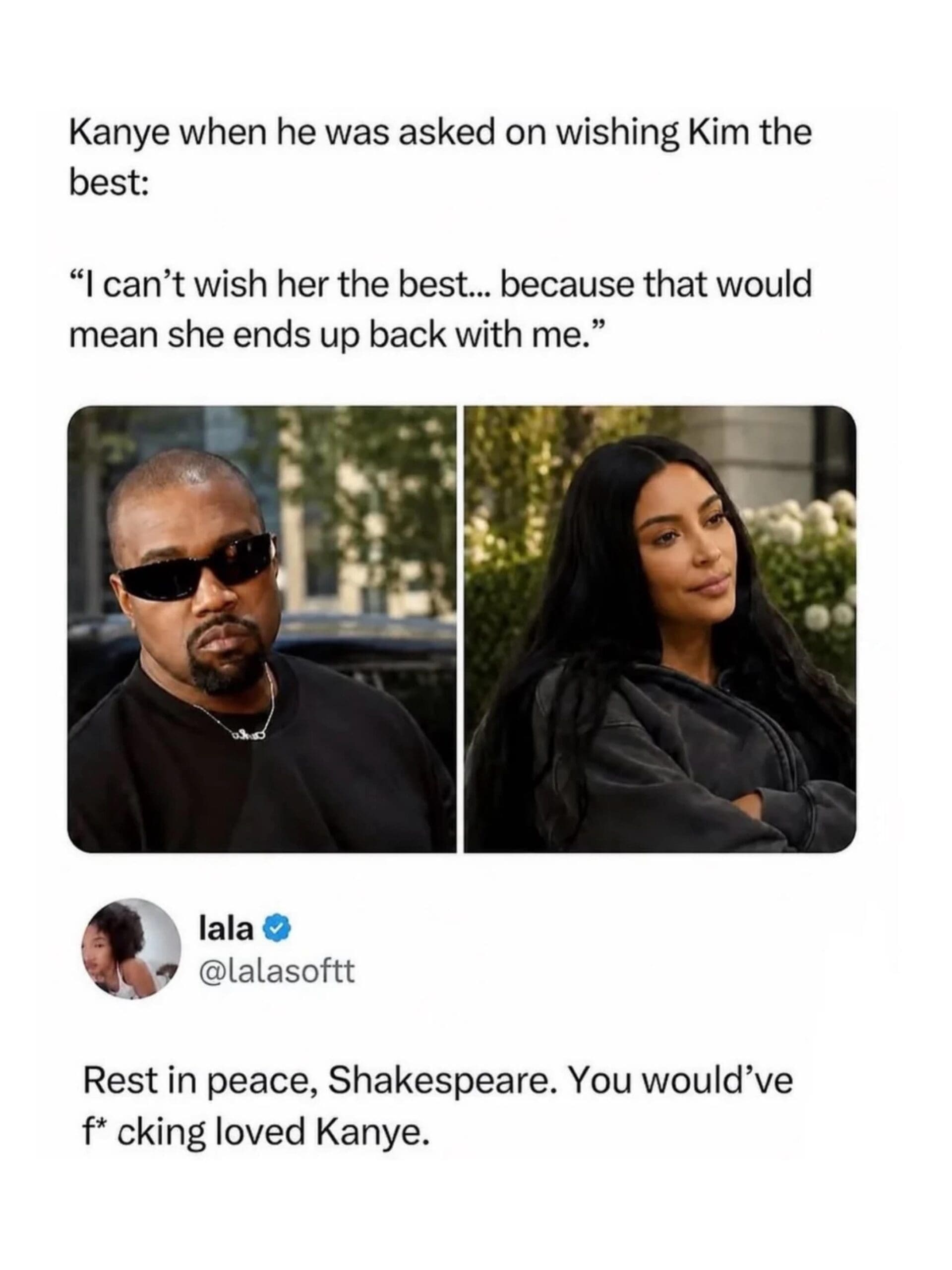 Social media post screenshot featuring Kanye West's dramatic breakup quote about Kim Kardashian, paired with a tweet admiring his poetic ego, featured in a funny meme.