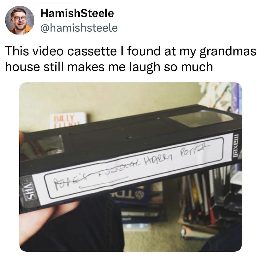A funny nostalgia photo featured in this meme dump showing a physical VHS tape found at a grandmother's house labeled "POPE'S FUNERAL HARRY POTTER".