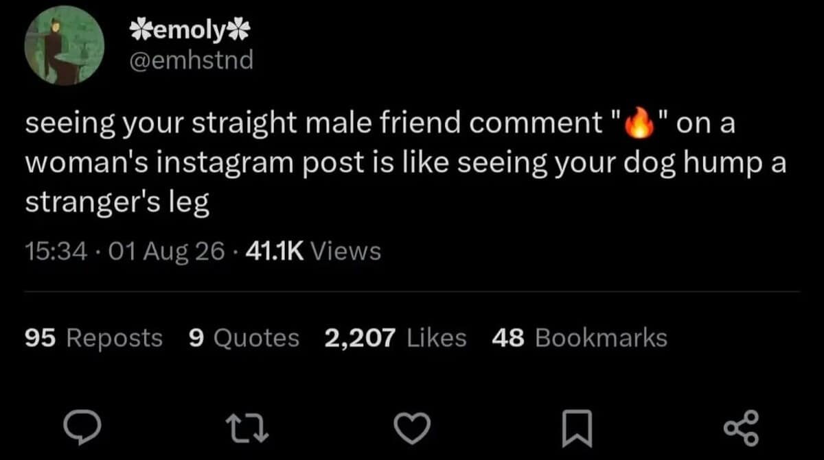 A social media behavior comparison tweet in this meme dump comparing a male friend commenting fire emojis on Instagram posts to a dog humping a stranger's leg.
