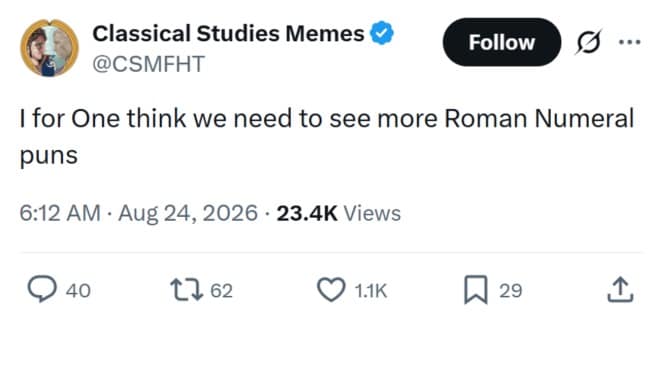 Tweet screenshot from Classical Studies Memes delivering a clever Roman numeral wordplay pun using "I for One" in a meme dump.