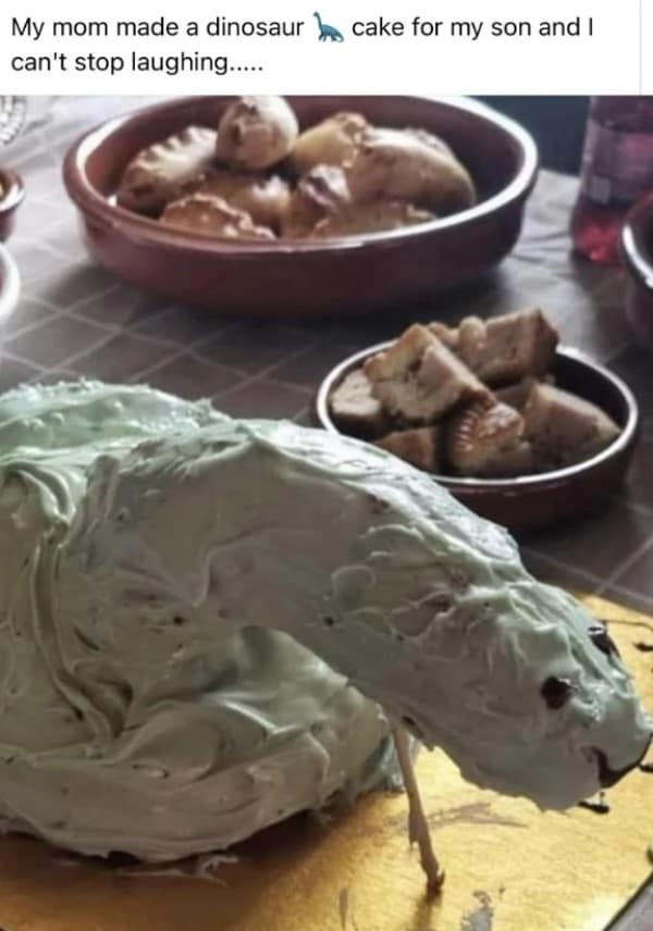 A baking fail meme dump photo showing a homemade green dinosaur cake with an awkwardly shaped neck that looks hilarious and questionable.