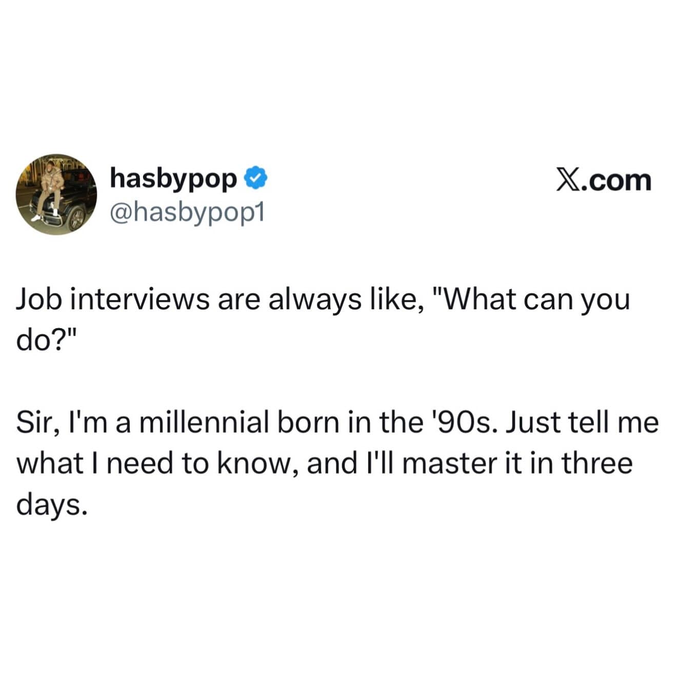 Tweet breaking down Millennial workplace adaptability, asserting that anyone born in the '90s can master any corporate job skill in three days.