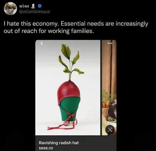 Social media post mocking economic inflation by pairing a complaint about living costs with a screenshot of an $898 designer "Ravishing Radish Hat."
