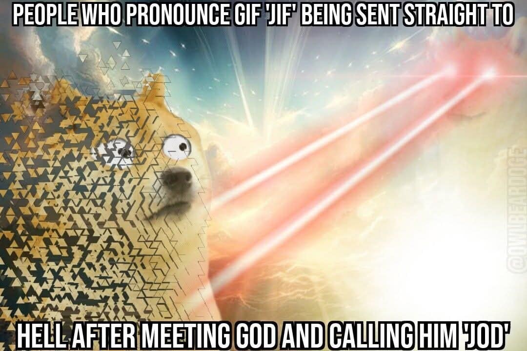A dramatic Doge graphic serving as a funny meme where Doge gets vaporized by divine laser eyes after pronouncing "GIF" as "Jif" and accidentally calling God "Jod".