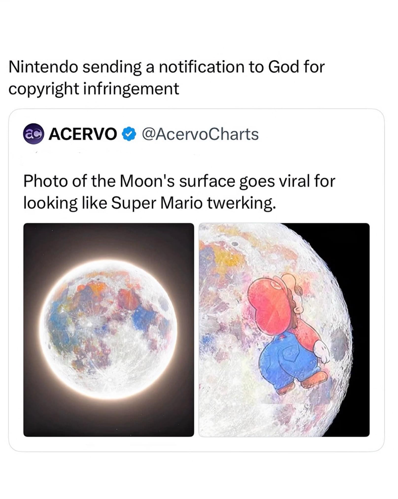 A viral astronomy joke featured in this meme dump showing a colorful moon surface photo that resembles Super Mario twerking, captioned with Nintendo threatening copyright lawsuits against God.
