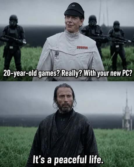 Star Wars Rogue One meme format where Director Krennic judges someone for using an expensive high-end PC to play 20-year-old retro games.