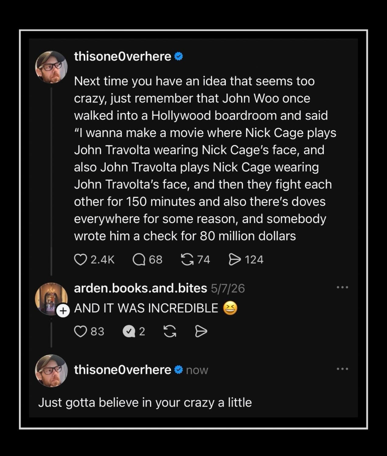 A Hollywood history story in this meme dump detailing John Woo pitching the plot of Face/Off with Nicolas Cage and John Travolta swapping faces.