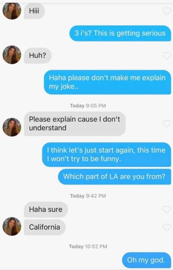 A frustrating dating app text screenshot featured as a meme dump entry where a banter attempt fails completely before the girl answers "California" when asked which part of LA she's from.