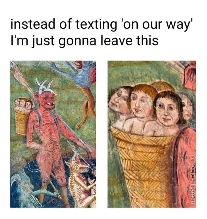 A medieval manuscript artwork meme dump post displaying a red horned demon carrying a woven basket crammed with human heads, captioned as a replacement for sending "on our way" texts.
