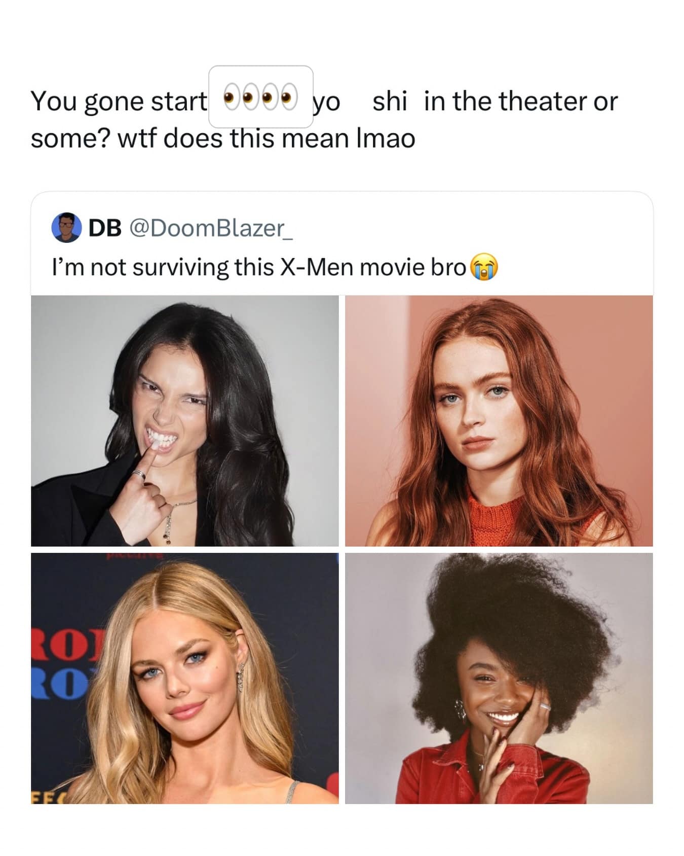 An X-Men fancasting reaction screenshot in a meme dump featuring four attractive actresses while a user confusedly questions a fan saying they won't survive the movie.